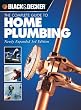 The Black & Decker Complete Guide to Home Plumbing: Newly Expanded 3rd Edition (Black & Decker Complete Guide)
