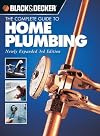 The Complete Guide to Home Plumbing: Newly Expanded 3rd Edition (BLACK & DECKER COMPLETE GUIDE)