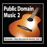 Public Domain Music - Jazz Standards Guitar Karaoke Songs, Vol.2