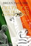 Celtic FC: The Ireland Connection