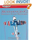 Skydancing: Aerobatic Flight Techniques (ASA Training Manuals)