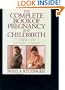 The Complete Book of Pregnancy and Childbirth (Rev.)