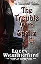 The Trouble With Spells: Of Witches and Warlocks