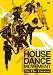 KINETIC ARTS presents HOUSE DANCE MOVEMENT -On The Groove- [DVD]