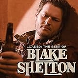Loaded: The Best of Blake Shelton (Vinyl)