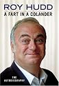 A Fart in a Colander: The Autobiography