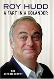 A Fart in a Colander: The Autobiography