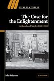 The Case for The Enlightenment: Scotland and Naples 1680-1760 (Ideas in Context)