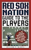 Red Sox Nation Guide to the Players