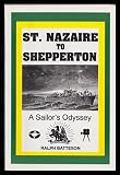 St. Nazaire to Shepperton : a sailor's odyssey