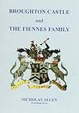 Broughton Castle and the Fiennes family