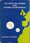 Atlantic Islanders of the Azores and Madeiras