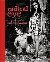 Radical Eye: The Photography of Miron Zownir