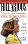 Hillarious: The Wacky Wit, Wisdom and Wonderment of Hillary Rodham-Clinton