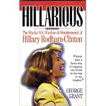 Hillarious: The Wacky Wit, Wisdom and Wonderment of Hillary Rodham-Clinton book cover