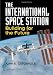 The International Space Station: Building for the Future (Springer Praxis Books / Space Exploration)