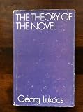 The Theory of the Novel: A Historico-Philosophical Essay on the Forms of Great Epic Literature (0850361397) by Lukacs, Gyorgy