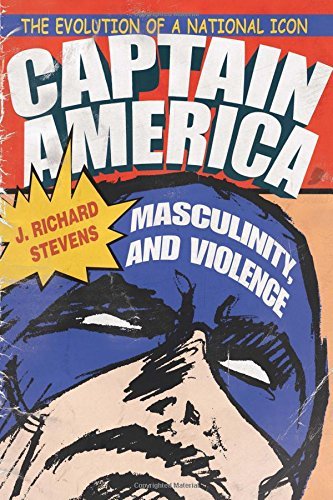 Captain America, Masculinity, and Violence (Television and Popular Culture)