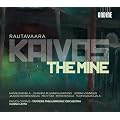 Rautavaara: Kaivos (The Mine) Opera In Three Acts