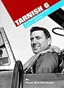 Tarnish 6: The Biography of Test Pilot James L. Dell OBE