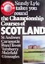 The Championship Courses of Scotland (Dunlop golf guides)