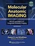 Molecular Anatomic Imaging: PET-CT and SPECT-CT Integrated Modality Imaging