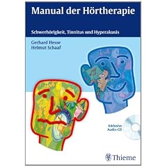 Manual der H�rtherapie: Schwerh�rigkeit, Tinnitus und Hyperakusis
