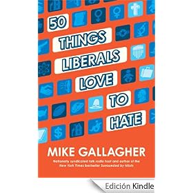 50 Things Liberals Love to Hate