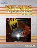 Welding: Principles and Applications