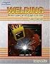 Welding: Principles and Applications
