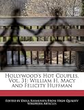 Hollywood's Hot Couples, Vol. 31: William H. Macy and Felicity Huffman