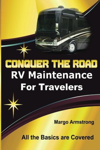 Conquer The Road: RV Maintenance for Travelers