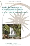 Gestion des ressources en eau et développement local durable : (Caraïbe-Amérique latine-Océan Indien)