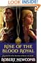 Rise of the Blood Royal: Volume III of the Destinies of Blood and Stone