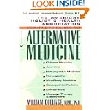 Buy The American Holistic Health Association Complete Guide to Alternative Medicine by William Collinge