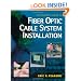 Complete Guide to Fiber Optic Cable Systems Installation