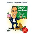 Das 1x1 des Geldes: Reichtum kannst Du lernen
