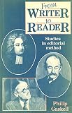 From writer to reader : studies in editorial method