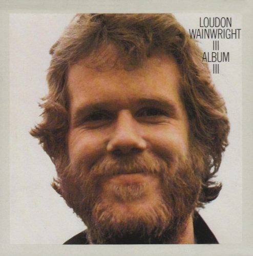 Loudon Wainwright III - B Side Lyrics - Zortam Music