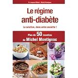 La r�gime anti-diab�te - la solution dans votre assiette !par Dr Jacques M�dart