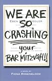 We Are SO Crashing Your Bar Mitzvah!