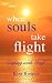 When Souls Take Flight: Coping with Grief