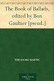 The Book of Ballads, edited by Bon Gaultier [pseud.]