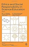 Ethics and social responsibility in science education