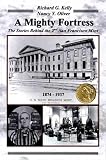A Mighty Fortress...the Stories Behind the 2nd San Francisco Mint