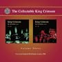 The Collectable King Crimson Vol. 3: Live At The Shepherds Bush Empire, London 1996: Parts 1 & 2 (2 Cd)