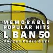 Memorable Popular Hits: L Ban 50