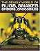 The Amazing World of Bugs, Snakes, Spiders, Crocodiles & Other Things: Discover the amazing world of reptiles and bugs, featuring more than 1500 fabulous wildlife photographs and illustrations