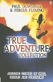 True Adventures Collection (True Adventure Stories)