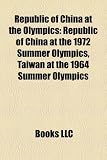 Republic of China at the Olympics: Republic of China at the 1972 Summer Olympics, Taiwan at the 1964 Summer Olympics